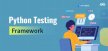 10 Best Python Testing Frameworks in 2025